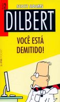 DILBERT 2  VOC EST DEMITIDO!