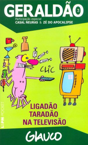 GERALDO  3: LIGADO TARADO NA TELEVISO - Glauco
