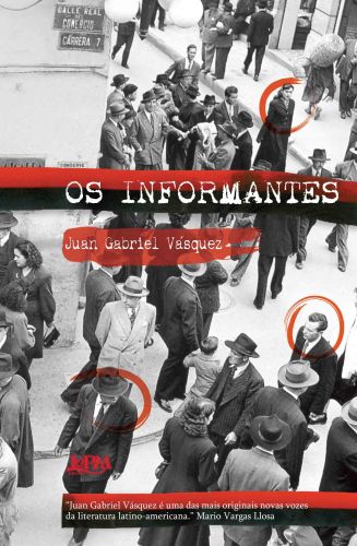 OS INFORMANTES - Juan Gabriel Vsquez