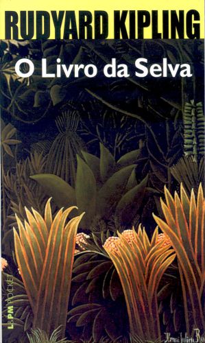 O LIVRO DA SELVA - Rudyard Kipling