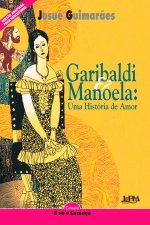 NEOLEITORES  GARIBALDI E MANOELA: UMA HISTRIA DE AMOR