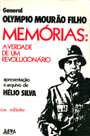 MEMRIAS: A VERDADE DE UM REVOLUCIONRIO - Olympio Mouro Filho
Edio de Hlio Silva