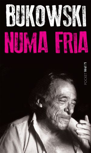 NUMA FRIA - Charles Bukowski