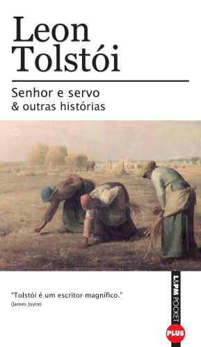 SENHOR E SERVO & OUTRAS HISTRIAS - Leon Tolsti