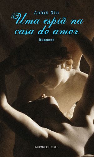 ESPI NA CASA DO AMOR, UMA - Anas Nin