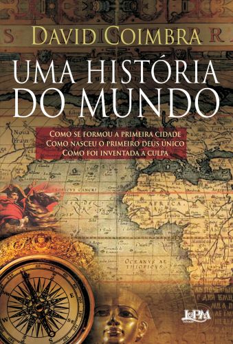 UMA HISTRIA DO MUNDO - David Coimbra