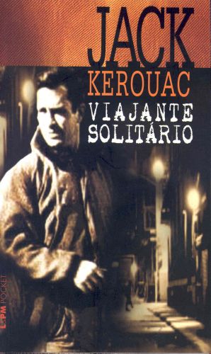 VIAJANTE SOLITRIO - Jack Kerouac